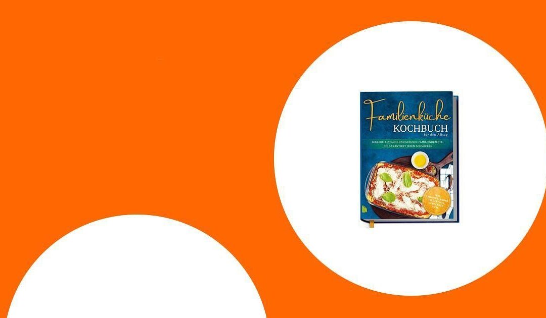 Die besten gesunden Familienkochbücher